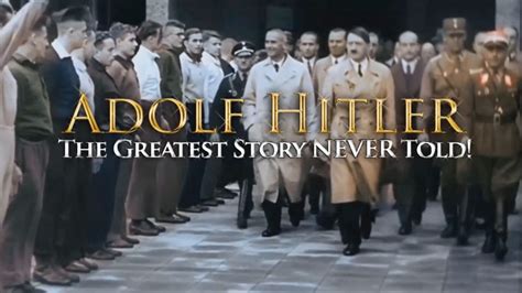 Adolf Hitler: The Greatest Story Never Told: All Episodes .